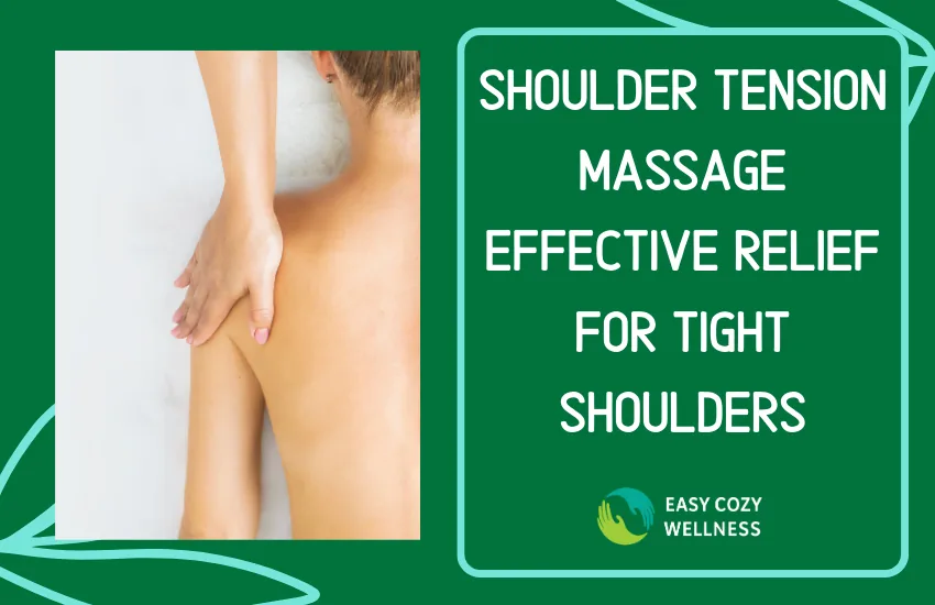 Blog graphic: Shoulder tension massage, effective relief for tight shoulders