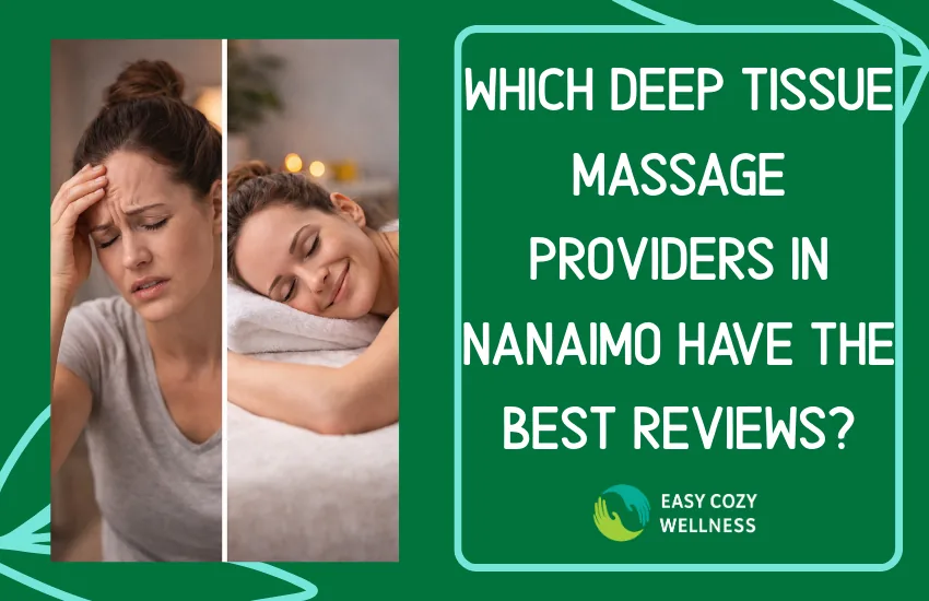 Which Deep Tissue Massage Providers in Nanaimo Have the Best Reviews?