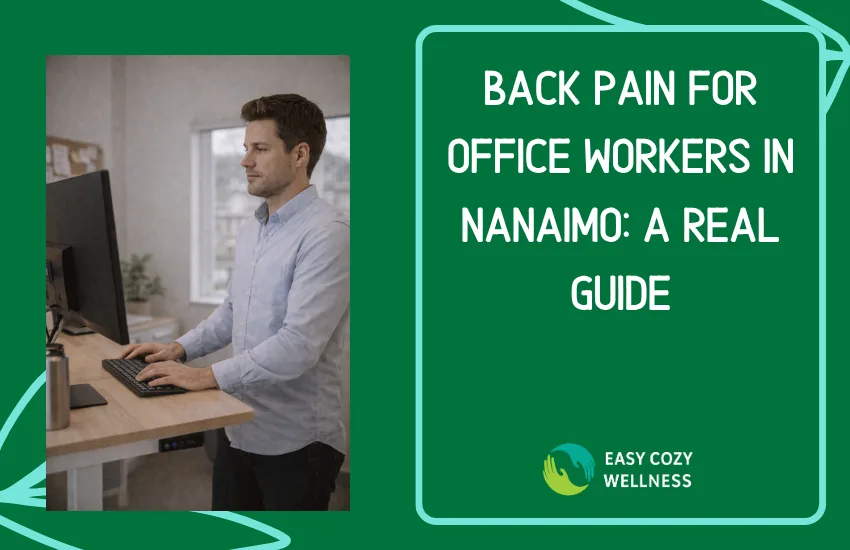 Back Pain for Office Workers in Nanaimo: A Real Guide