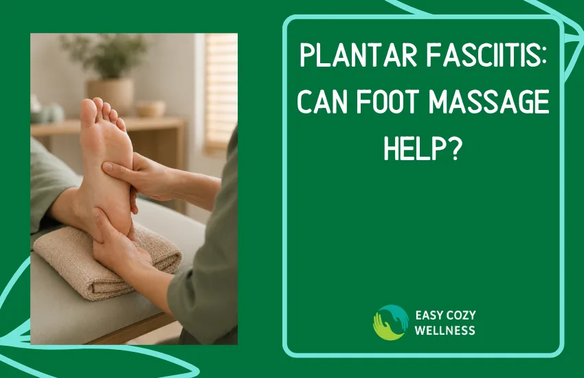 Plantar Fasciitis: Can Foot Massage Help?