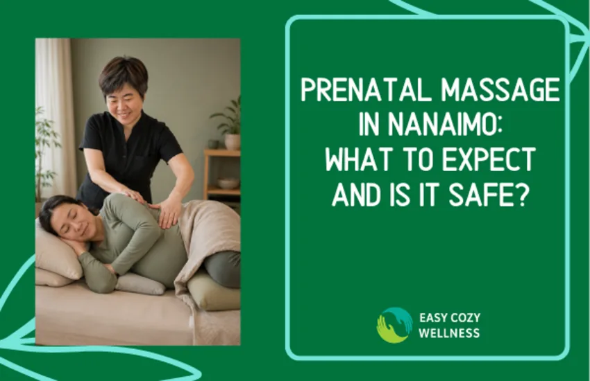 Prenatal Massage in Nanaimo: What to Expect and Is It Safe?