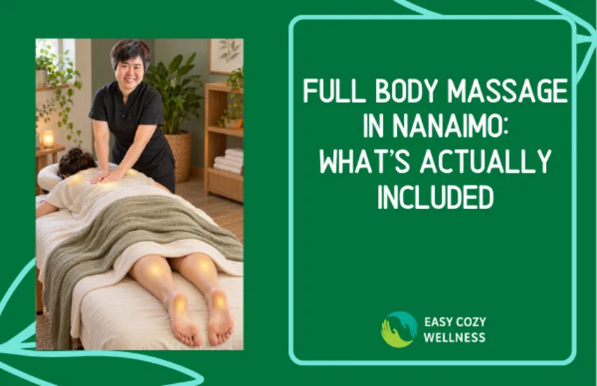 Full Body Massage in Nanaimo: What's Actually Included