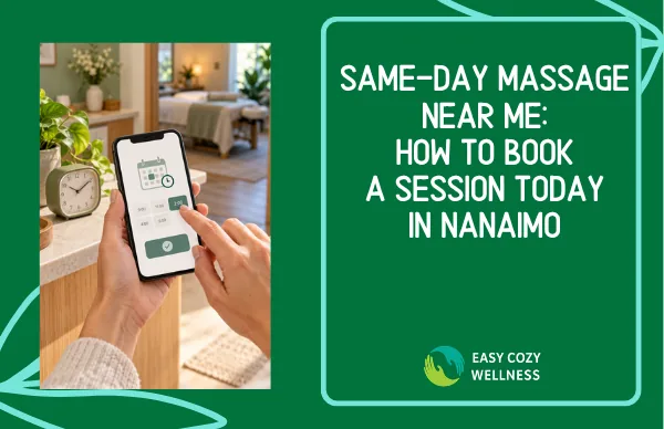 Same-Day Massage Near Me: How to Book a Session Today in Nanaimo